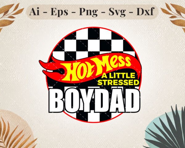 hot-mess-stressed-boy-dad-svg