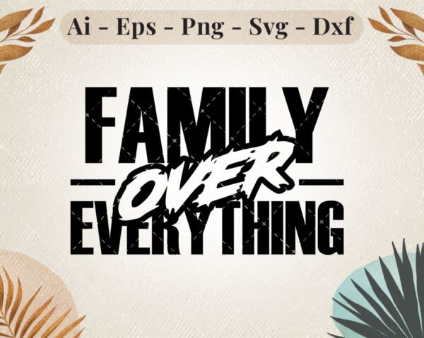 family-over-everything-svg-design