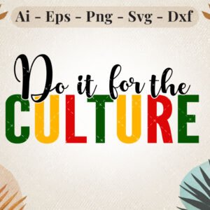 do-it-for-the-culture-svg-design
