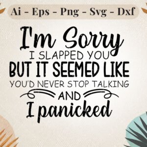 im-sorry-i-slapped-you-svg-funny-quote