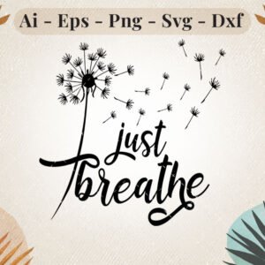 just-breathe-inspirational-dandelion-svg