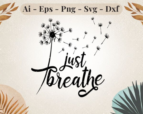 just-breathe-inspirational-dandelion-svg