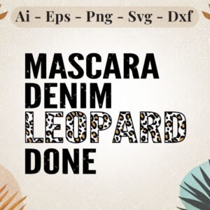 mascara-denim-leopard-done-svg-design