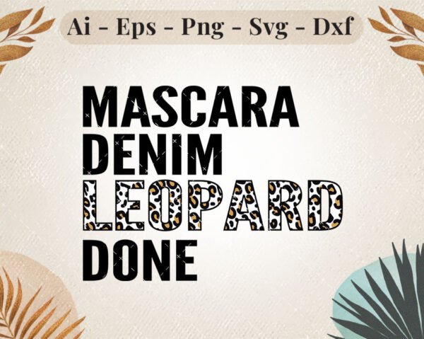 mascara-denim-leopard-done-svg-design