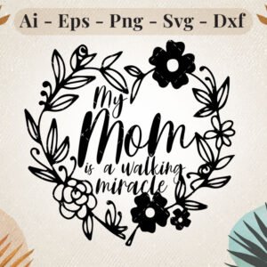 my-mom-walking-miracle-svg