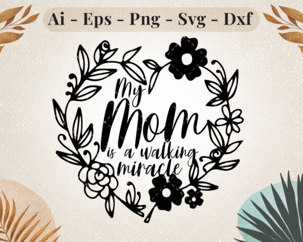 my-mom-walking-miracle-svg