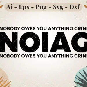 nobody-owes-you-anything-grind-svg