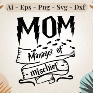 mom-manager-of-mischief-svg