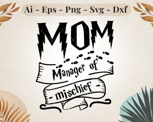 mom-manager-of-mischief-svg