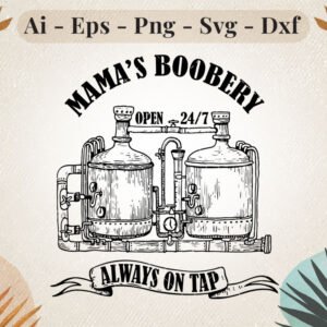 mamas-boobery-always-on-tap-svg-design