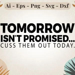 tomorrow-isnt-promised-svg