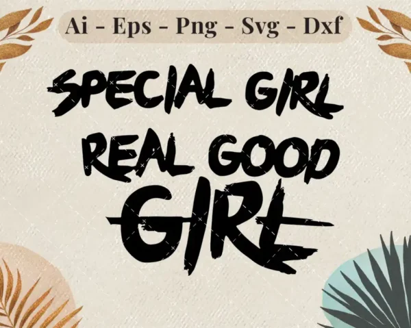 special-girl-real-good-girl-svg