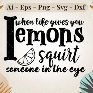 when-life-gives-you-lemons-svg-design
