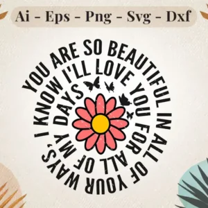 you-are-so-beautiful-svg-design