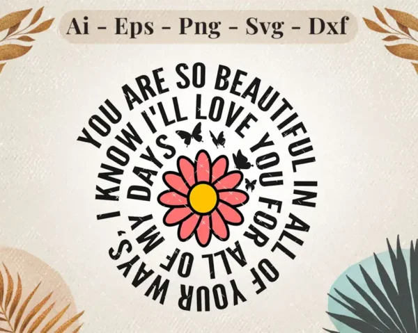 you-are-so-beautiful-svg-design
