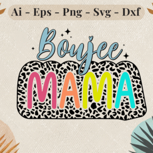 Colorful "Boujee Mama" text over a black-and-white animal print background with stars, in digital format suitable for Cricut and Silhouette.