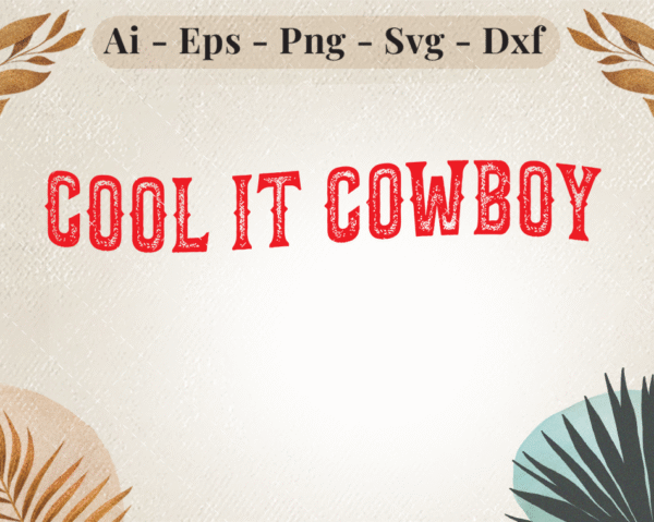 Cool It Cowboy red western distressed typography on beige background with rustic design elements