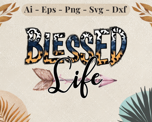 Blessed Life western boho sublimation design with arrow